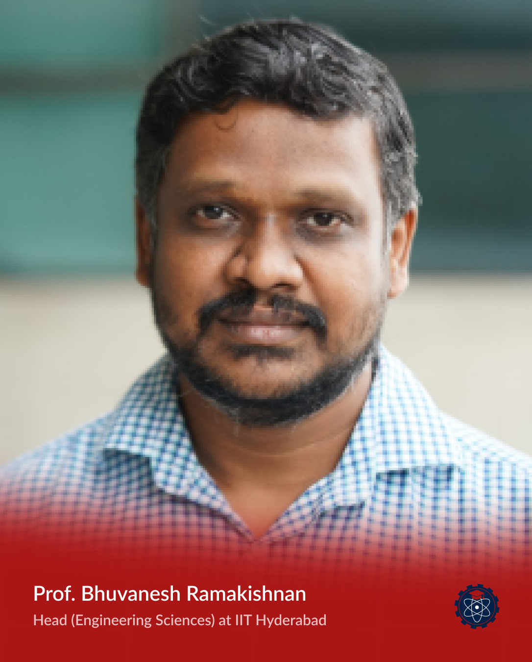 Prof. Bhuvanesh Ramakishnan